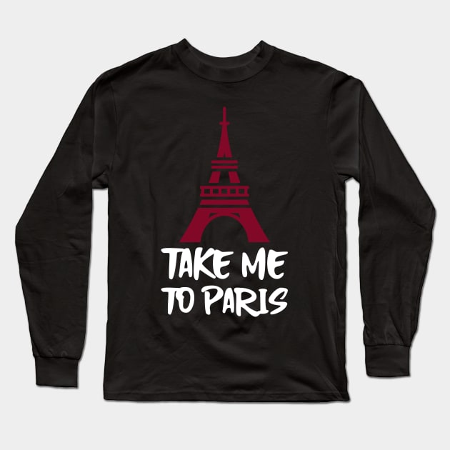 take me to paris Long Sleeve T-Shirt by juinwonderland 41